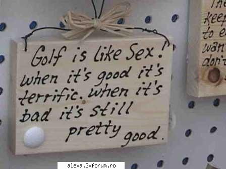 Poze haioase 2 - golf is like sex - Poze